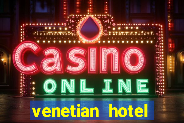 venetian hotel casino las vegas